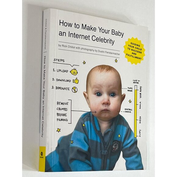 How to Make Your Baby an Internet Celebrity Book by Rick Chillot - Picture 3 of 4